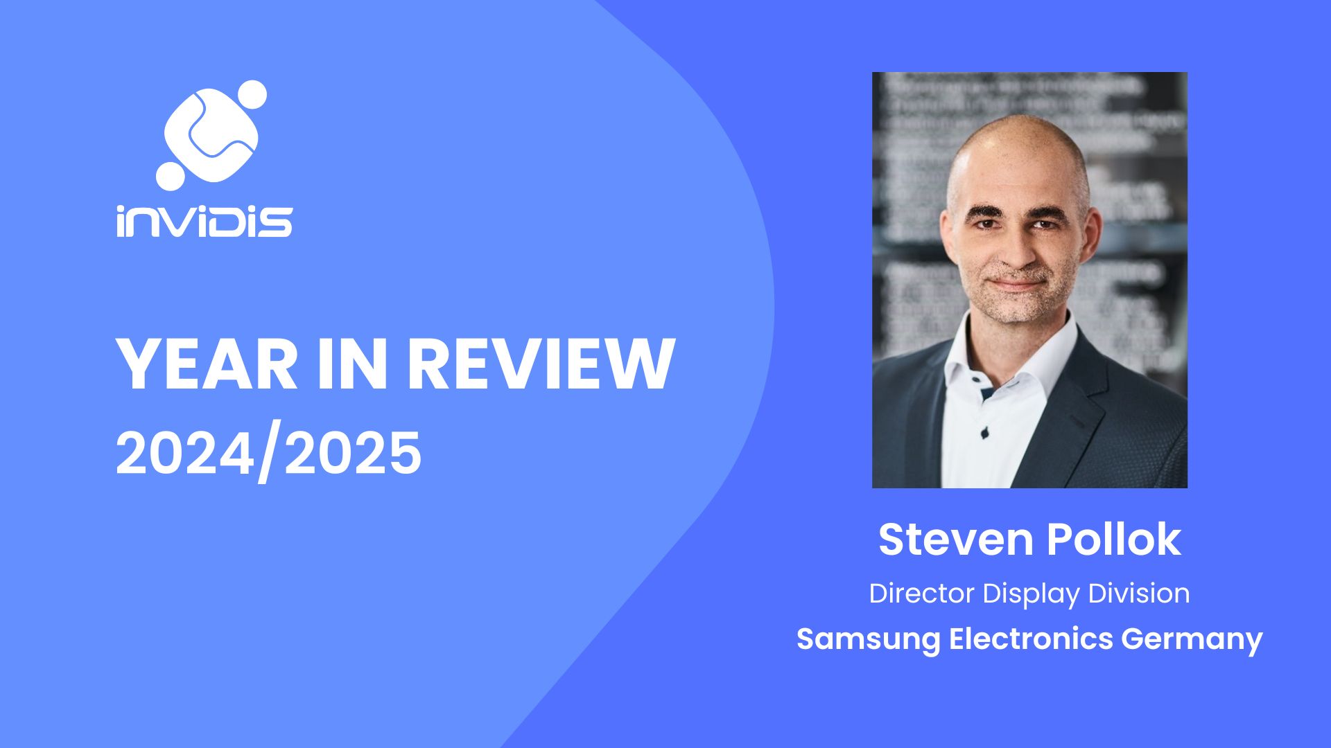 Year in Review: Steven Pollok | Samsung - Year in Review by Steven Pollok, Director Display Division at Samsung Electronics Germany (Image: Samsung) Year in Review by Steven Pollok, Director Display Division at Samsung Electronics Germany (Image: Samsung)