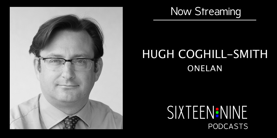 Sixteen:Nine Podcasts: Hugh Coghill-Smith, ONELAN