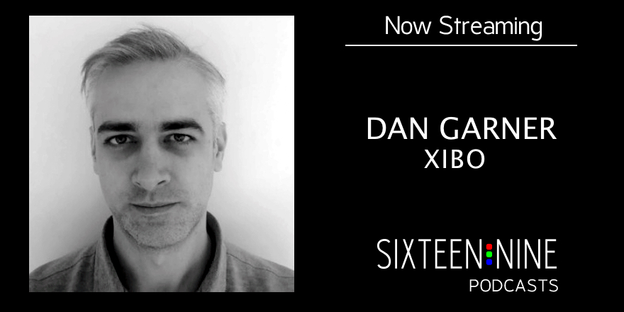 Sixteen:Nine Podcasts: Dan Garner On How Xibo Makes Money From Free, Open Source Software