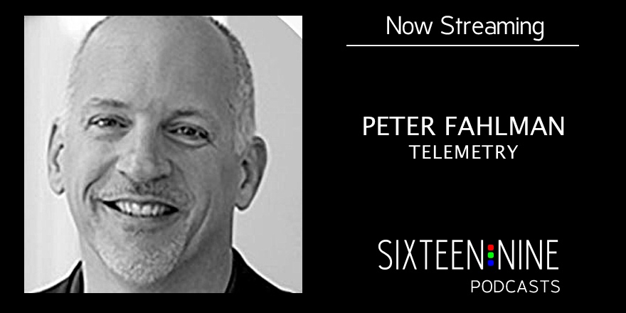 Sixteen:Nine Podcasts: Peter Fahlman, Telemetry