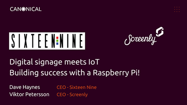 Webinar: Digital Signage Meets IoT, Using Raspberry Pi