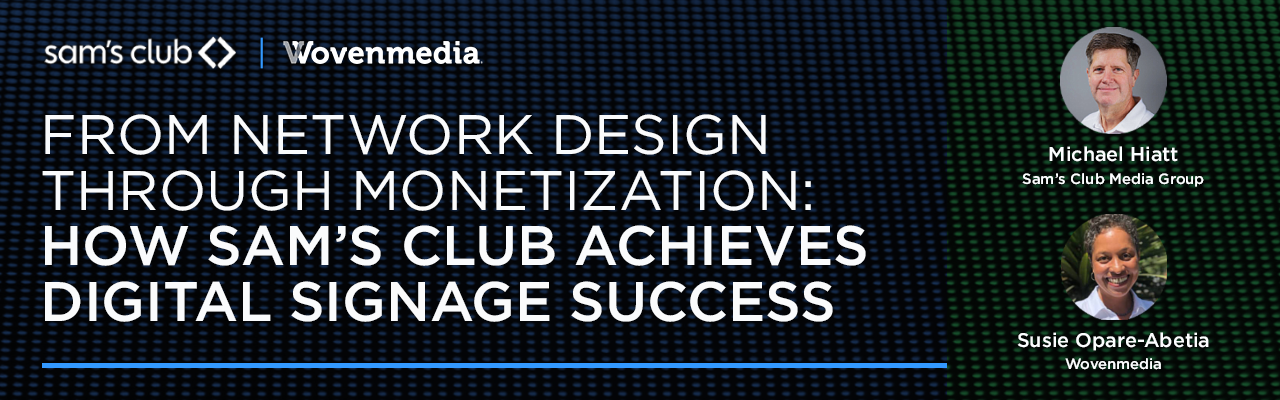 March 3 Webinar Explores Monetizing Massive 24K Screen Network In Sam’s Club Stores