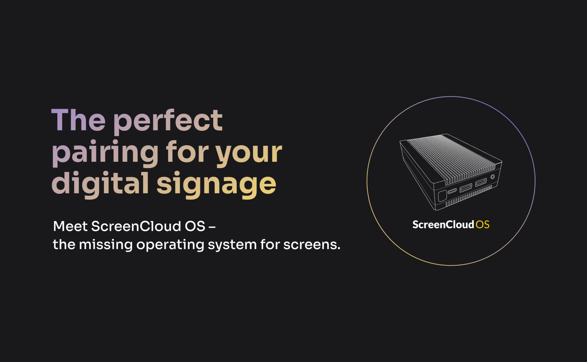 ScreenCloud Launches Own Optimized OS For Digital Signage, And Dedicated Playback Device