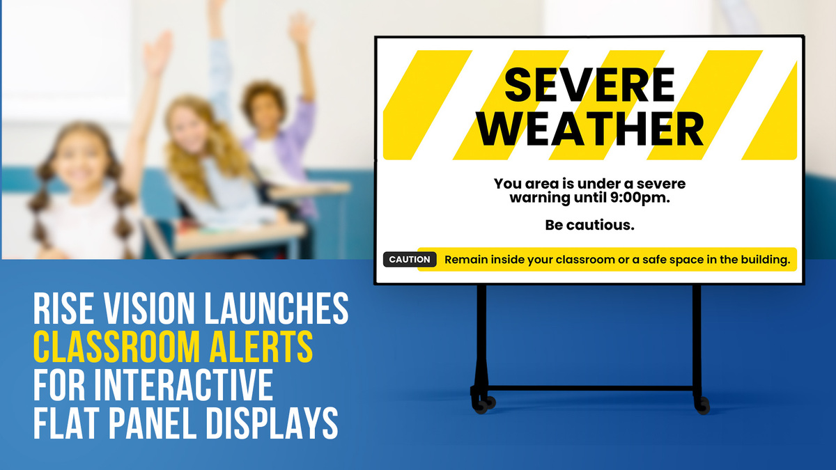 New Rise Vision Feature Turns Classroom Interactive Panels Into Emergency Alert Screens