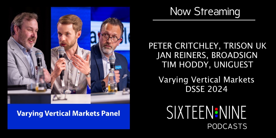Varying Vertical Markets In Digital Signage: Audio From Digital Signage Summit Europe 2024, With Trison UK, Uniguest and Broadsign