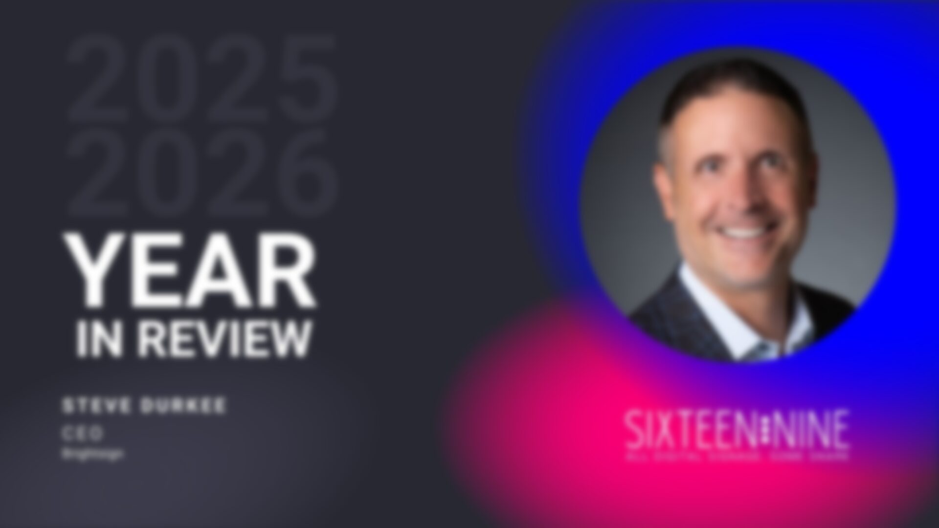 Year in Review 2025: Steve Durkee, CEO of Brightsign (Photo: BrightSign)